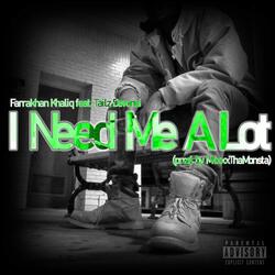 I Need Me a Lot (feat. Tailz Devonci)
