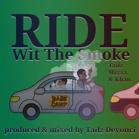 Ride Wit The Smoke (feat. Farrakhan Khaliq & MixxxThaMonsta)