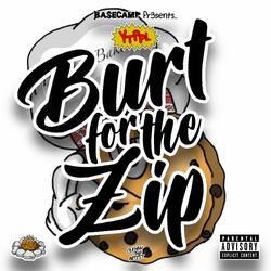 Burt For The Zip