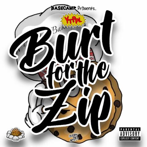 Burt For The Zip