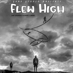 Flew High (feat. Saif Salman, Gohar & Sherry)