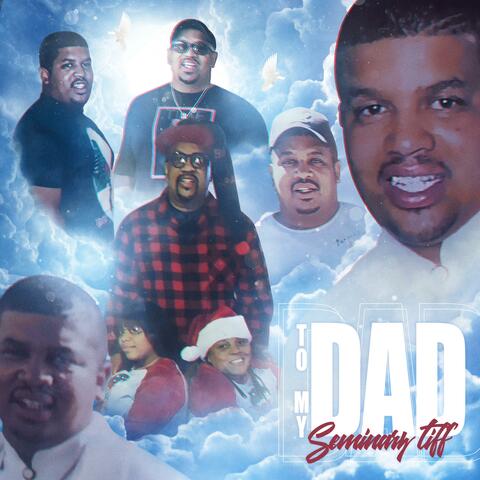 Seminary tiff (To My Dad (official audio)