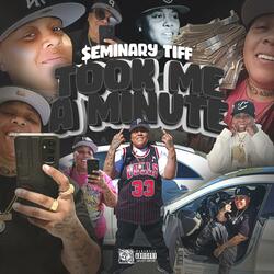 Seminary Tiff (Took me a minute (official audio)