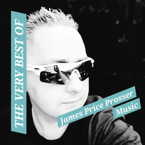 The Very Best Of James Price Prosser Music