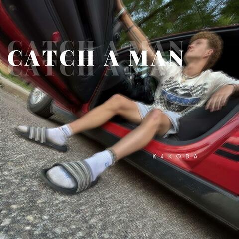Catch A Man