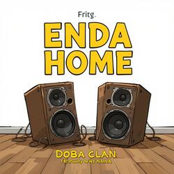 ENDA HOME (DOBA CLAN) (feat. WHY-NAINA)