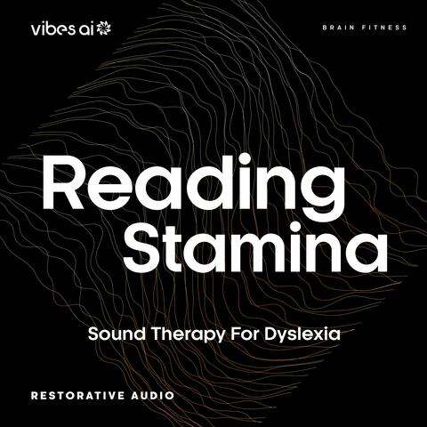 Reading Stamina: Sound Therapy for Dyslexia