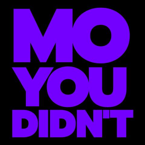 Mo You Didn't