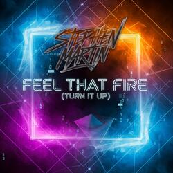 Feel That Fire (Turn It Up)