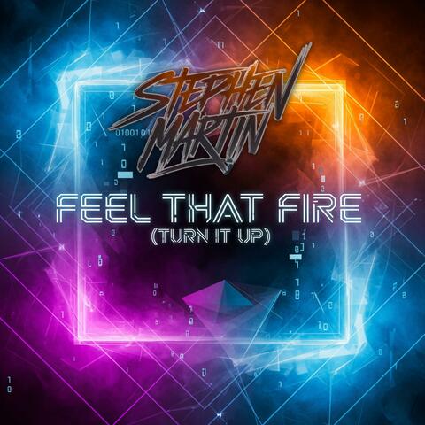 Feel That Fire (Turn It Up)