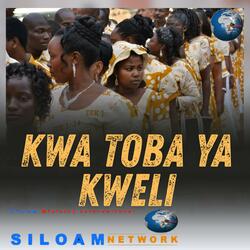 KWA TOBA YA KWELI