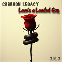 Love's a Loaded Gun (feat. Crimson Legacy)