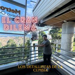 el gran dilema