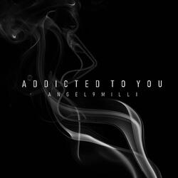 Addicted To You