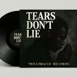 Tears Don't Lie