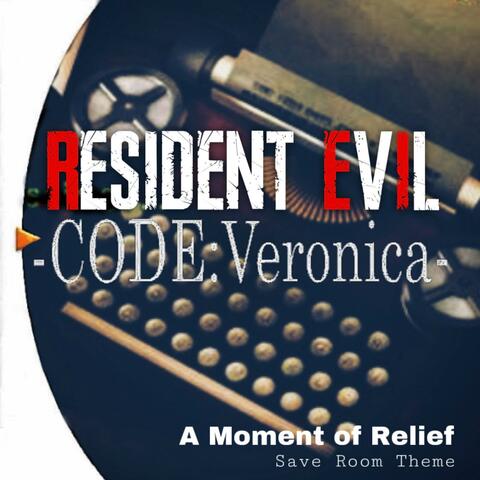 A Moment of Relief (from "Resident Evil: Code Veronica")