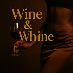 Wine & Whine
