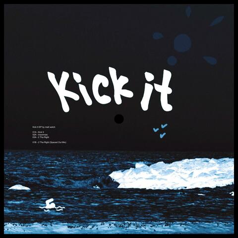 Kick It EP
