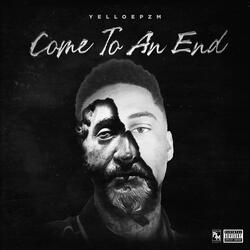 Come To An End
