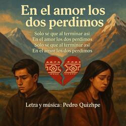 “En el amor los dos perdimos”(Wayno Andino)