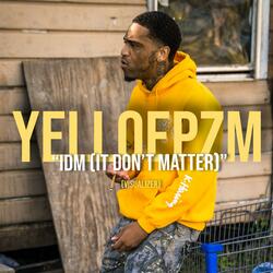 IDM(IT DONT MATTER)