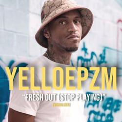 Fresh Out(Stop Playing)