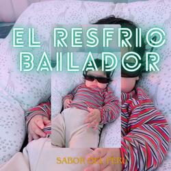 el resfrio bailador
