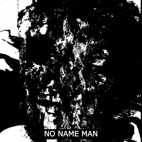 No Name Man