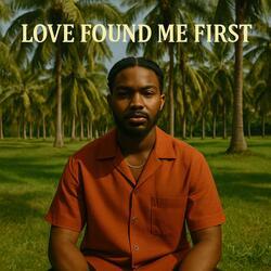 Love Found Me First