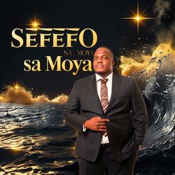 Utlwa Sefefo Sa Moya