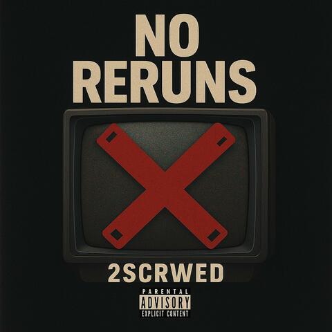 No ReRuns
