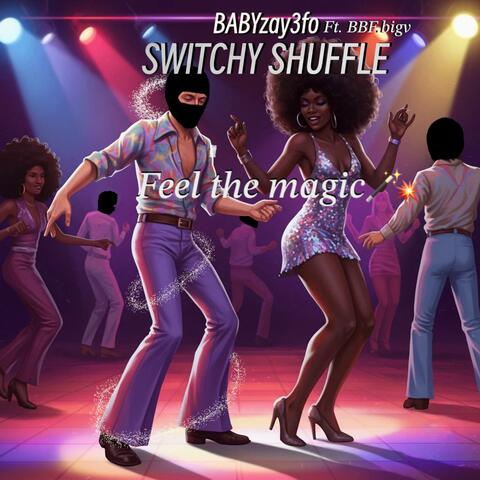 SWITCHY SHUFFLE (feat. BBF bigV)
