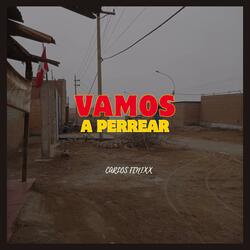 Vamos A Perrear