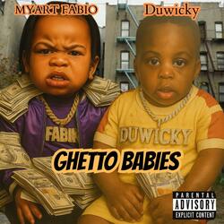 Ghetto Babies (feat. Duwicky)