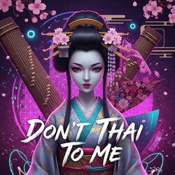 Don't Thai to Me (Japanese)