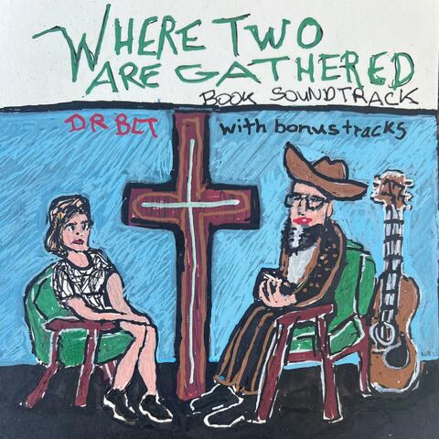 Where Two are Gathered (Book Soundtrack)