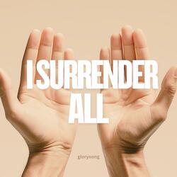 I surrender all