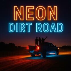 Neon Dirt Road