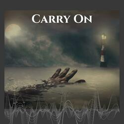 Carry On.