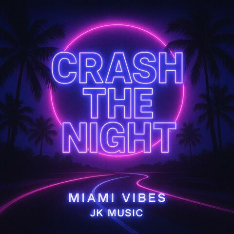 Crash The Night