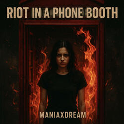 Riot in a phonebooth
