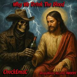 Why We Drink The Blood