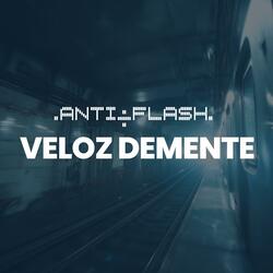 Veloz Demente