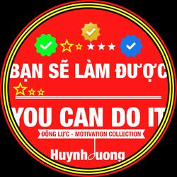 BẠN SẼ LÀM ĐƯỢC - YOU CAN DO IT (04 ĐỘNG LỰC - MOTIVATION Version)