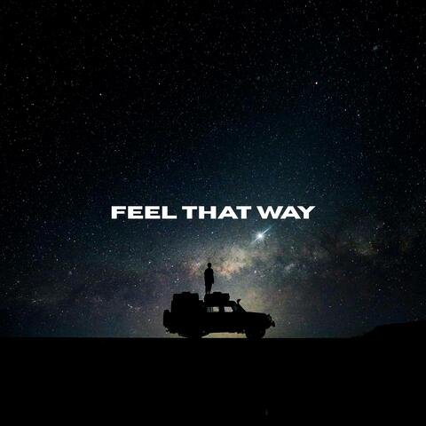Feel That Way
