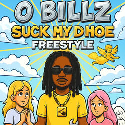 SUCK MY D HOE FREESTYLE
