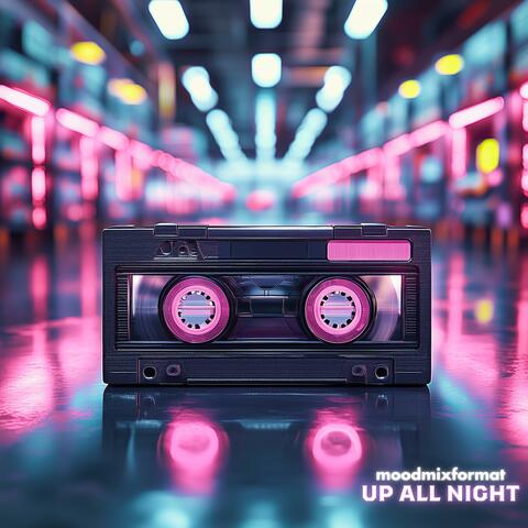 UP ALL NIGHT