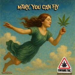 Mary, You Can Fly