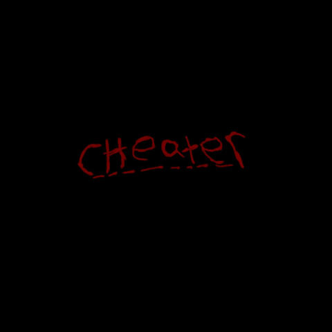 CHEATER