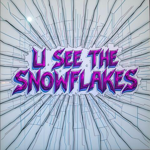 U See The SnowFlakes